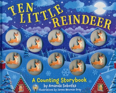 Ten Little Reindeer: A Counting Storybook