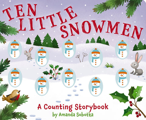 Ten Little Snowmen: A Counting Storybook